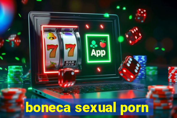 boneca sexual porn